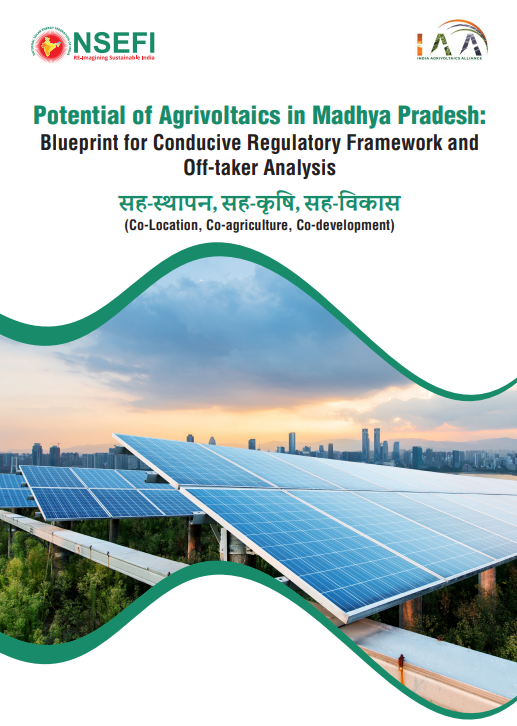 Potential of Agrivoltaics in Madhya Pradesh: Blueprint for a Conducive Regulatory Framework and Off-taker Analysis